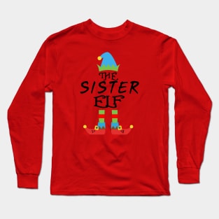 The Sister Elf Matching Family Group Christmas Party SANTA Long Sleeve T-Shirt